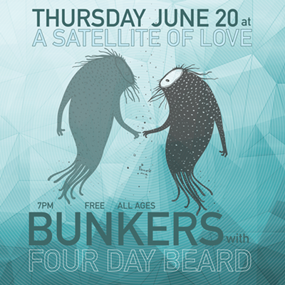 Bunkers w/ Four Day Beard at A Satellite Of Love