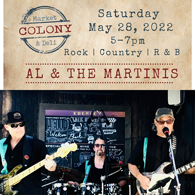 Rock Band Al & The Martinis LIVE @colonymarketanddeli 5/28/22, 5-7pm