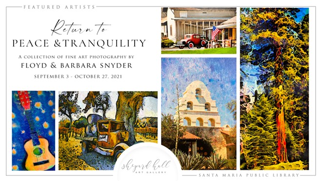 "Return to Peace and Tranquility" exhibit begins September 3 at the City of Santa Maria Public Library.
