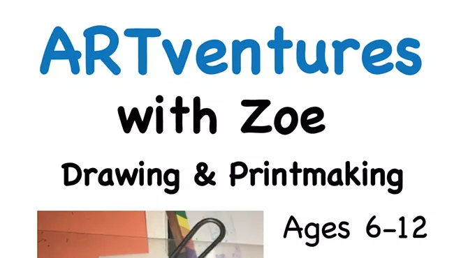 Image: ARTventures with Zoe: Drawing and Printmaking (9 a.m. to noon)