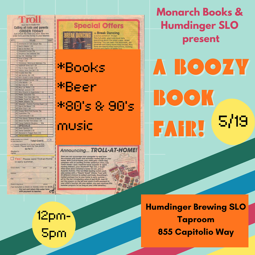 Boozy Book Fair is a presented by Monarch Books and Humdinger Brewing  SLO Taproom