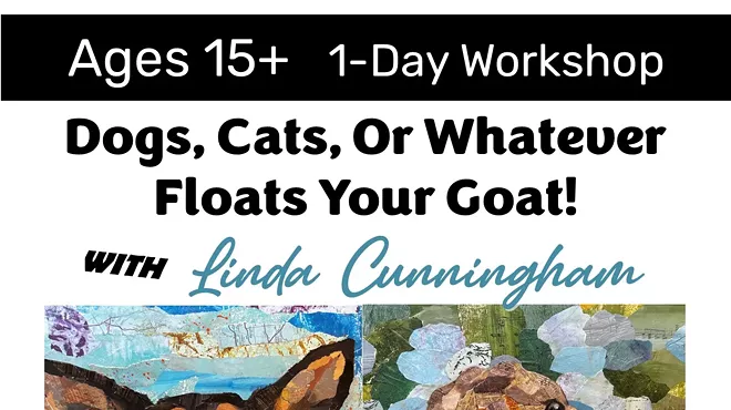 Image: Dogs, Cats, Or Whatever Floats Your Goat! Collage Class with Linda Cunningham