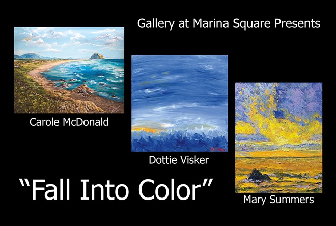 FALL INTO COLOR a Group Featured Artists Show ft. Carole McDondald, Dottie Visker and Mary Summers