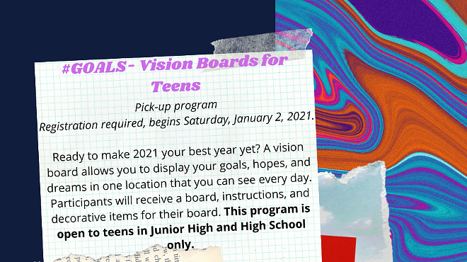 GOALS: Vision Boards for Teens (Santa Maria Public Library)