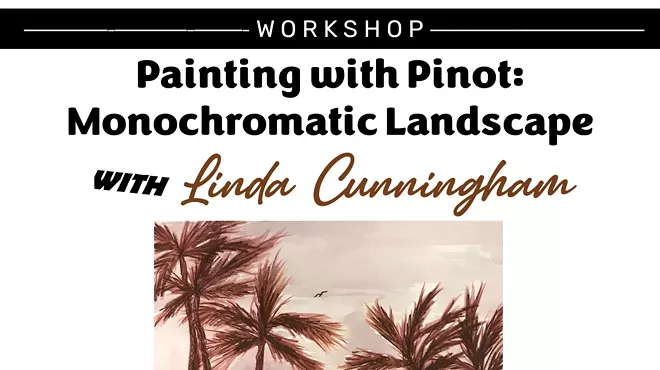 Image: Painting with Pinot: Monochromatic Landscape