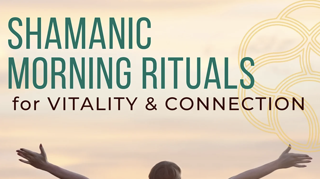 Image: Shamanic Morning Rituals for Vitality