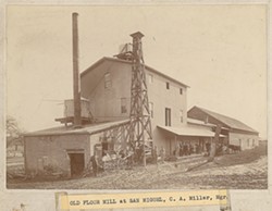 CUTLINE :  The San Miguel Flour Mill remains in operation today, but it played an important role in the power struggle between the railroad and the Farmer&rsquo;s Alliance in the late nineteenth century. - PHOTO COURTESY OF THE SLO COUNTY HISTORICAL SOCIETY