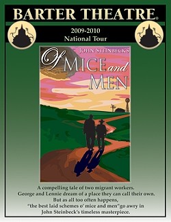 OF MICE AND MEN :  Oct. 25 at 3 p.m. at the Cohan Center. $20-36. bartertheatre.com. - PHOTO COURTESY OF VIRGNIA&rsquo;S BARTER THEATRE
