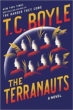 STRANGER THAN FICTION:  'The Terranauts' by T.C. Boyle is based on the real-life 1991 Biosphere 2 experiment in Arizona. The four men and four women who volunteered to inhabit this Earth simulator to test the feasibility of colonizing Mars, were supposed to stay locked inside for two years. But just 12 days in, an injured crewmember was evacuated. - IMAGE COURTESY OF T.C. BOYLE