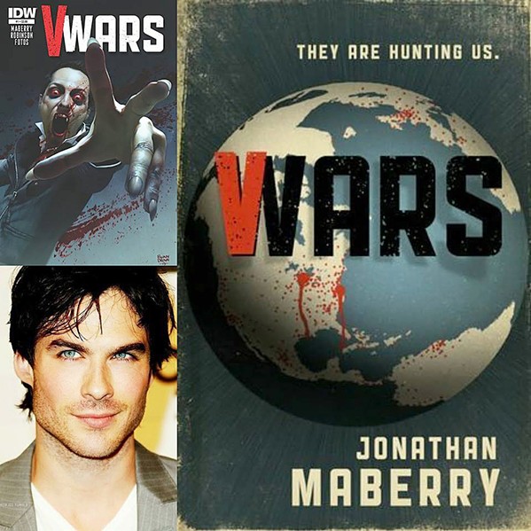 COMING SOON V-Wars, based on Jonathan Mayberry's comic books of the same name, will premiere on Netflix in the spring of 2019 and star Vampire Diaries' Ian Somerhalder. - IMAGE COURTESY OF JONATHAN MABERRY