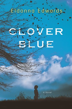 CULT Clover Blue is the coming-of-age-story of a young boy growing up in a cult in Northern California. - IMAGE COURTESY OF ELDONNA EDWARDS