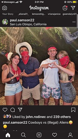 (ILLEGAL) ALIENS Cal Poly is facing scrutiny over a photo captioned "Cowboys vs (Illegal) Aliens," in which alleged students appear to be mocking undocumented immigrants. - SCREENSHOT OF INSTAGRAM POST VIA TWITTER