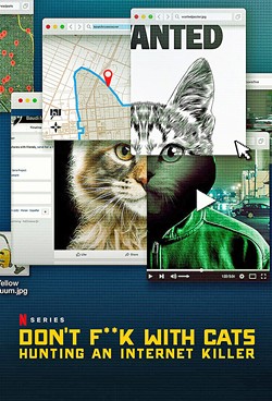 INTERNET KILLER Netflix's documentary mini-series Don't F**k With Cats highlights the group of average Joes who helped solve a strange internet murder. - PHOTO COURTESY OF RAW TV