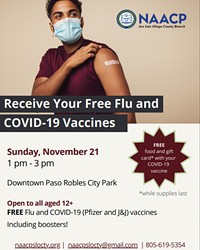 FREE AND EASY The NAACP SLO County Branch is hosting a pop-up vaccine clinic on Nov. 21. It's free, and those receiving their first or second COVID-19 shot can even snag a gift card.