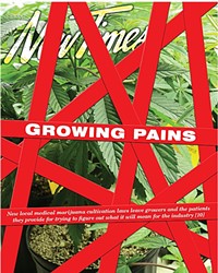 GROWING PAINS: NEW LOCAL MEDICAL MARIJUANA CULTIVATION LAWS LEAVE GROWERS AND THE PATIENTS THEY PROVIDE FOR TRYING TO FIGURE OUT WHAT IT WILL MEAN FOR THE INDUSTRY