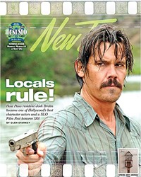 LOCALS RULE! HOW PASO RESIDENT JOSH BROLIN BECAME ONE OF HOLLYWOOD'S BEST CHARACTER ACTORS AND A SLO FILM FEST HONOREE
